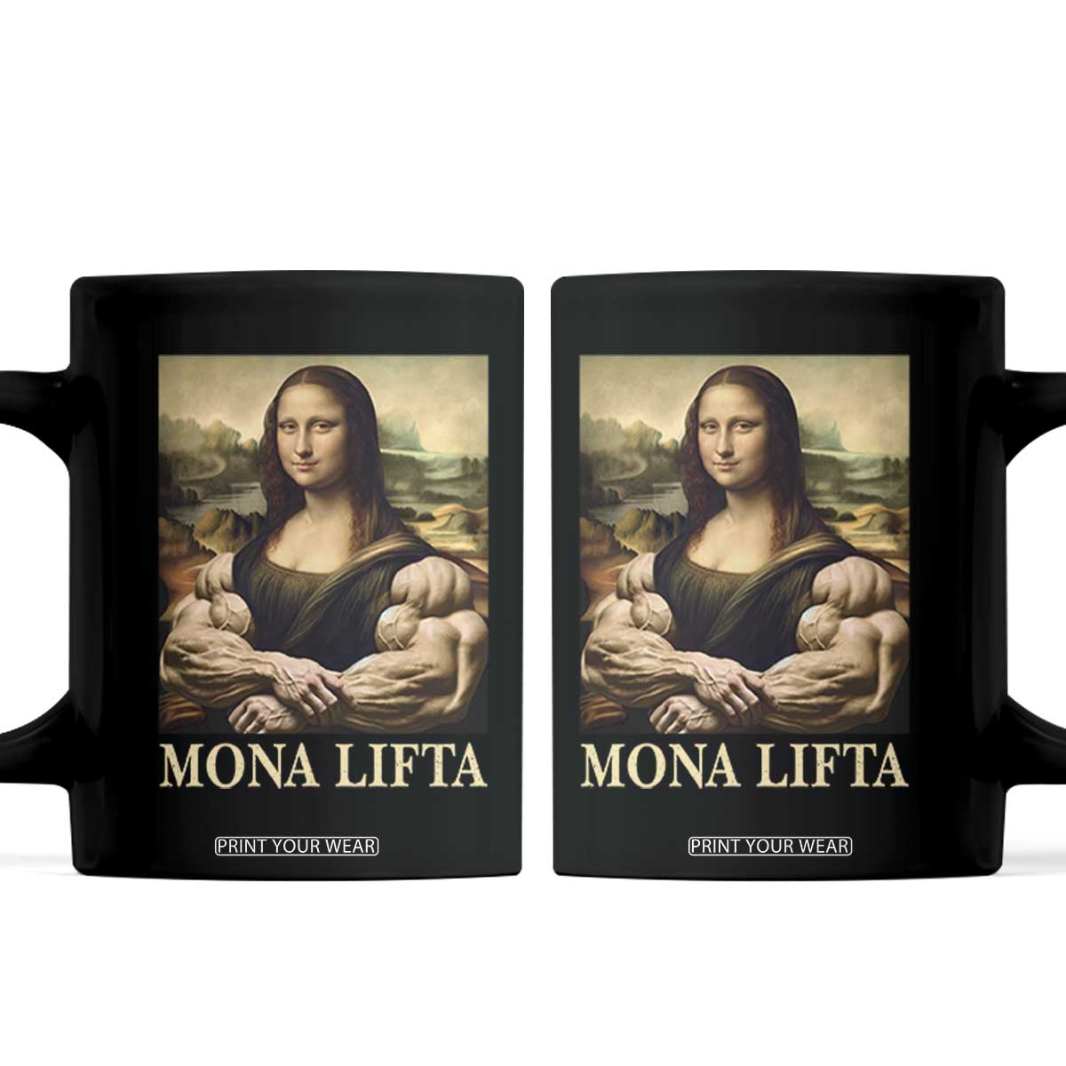 Funny Mona Lifta Muscle Mona Lisa Bodybuilding Fitness Gym Lover Coffee Mug TS11 Black Print Your Wear