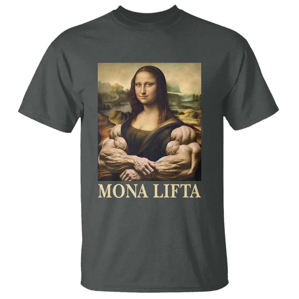 Funny Mona Lifta Muscle Mona Lisa Bodybuilding Fitness Gym Lover T Shirt TS11 Dark Heather Print Your Wear