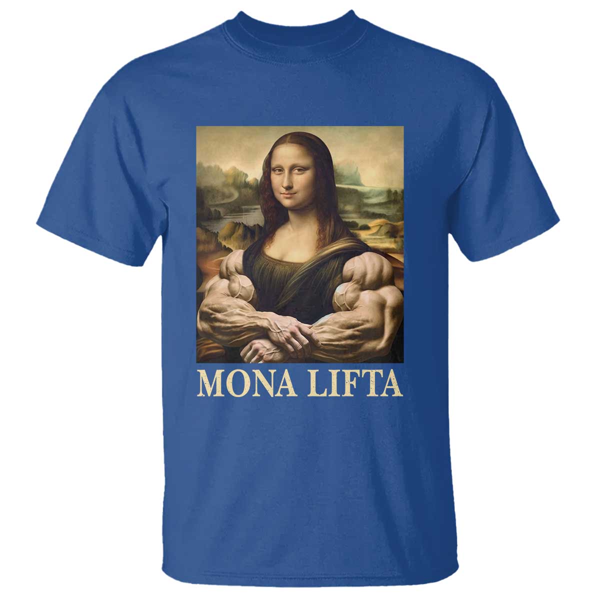 Funny Mona Lifta Muscle Mona Lisa Bodybuilding Fitness Gym Lover T Shirt TS11 Royal Blue Print Your Wear