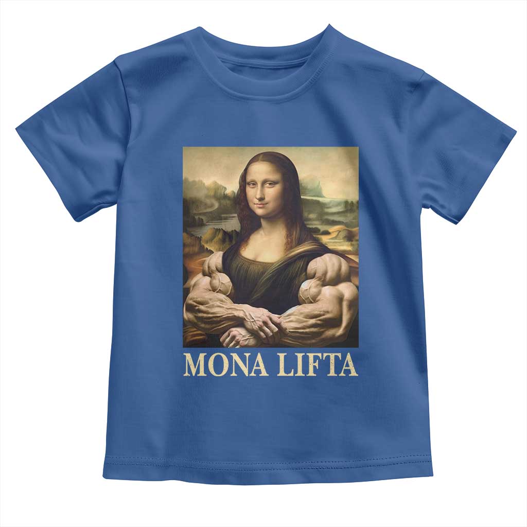 Funny Mona Lifta Muscle Mona Lisa Bodybuilding Fitness Gym Lover Toddler T Shirt TS11 Royal Blue Print Your Wear
