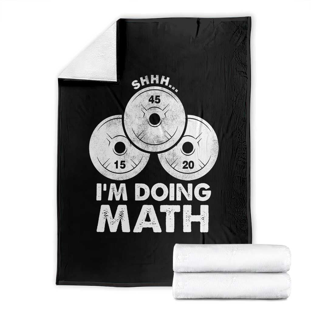 Funny Shhh I Am Doing Math Weightlifting Workout Training Throw Blanket TS11 Black Print Your Wear