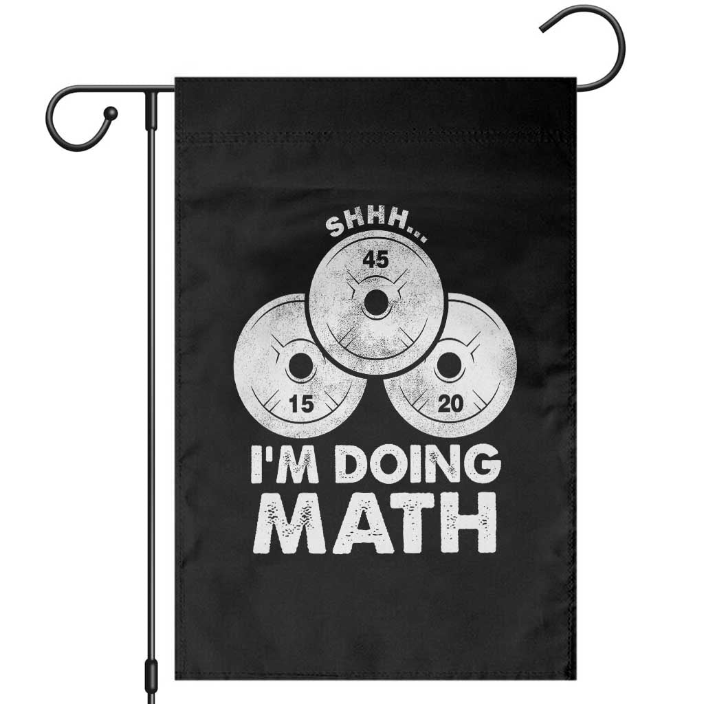 Funny Shhh I Am Doing Math Weightlifting Workout Training Garden Flag TS11 Black Print Your Wear