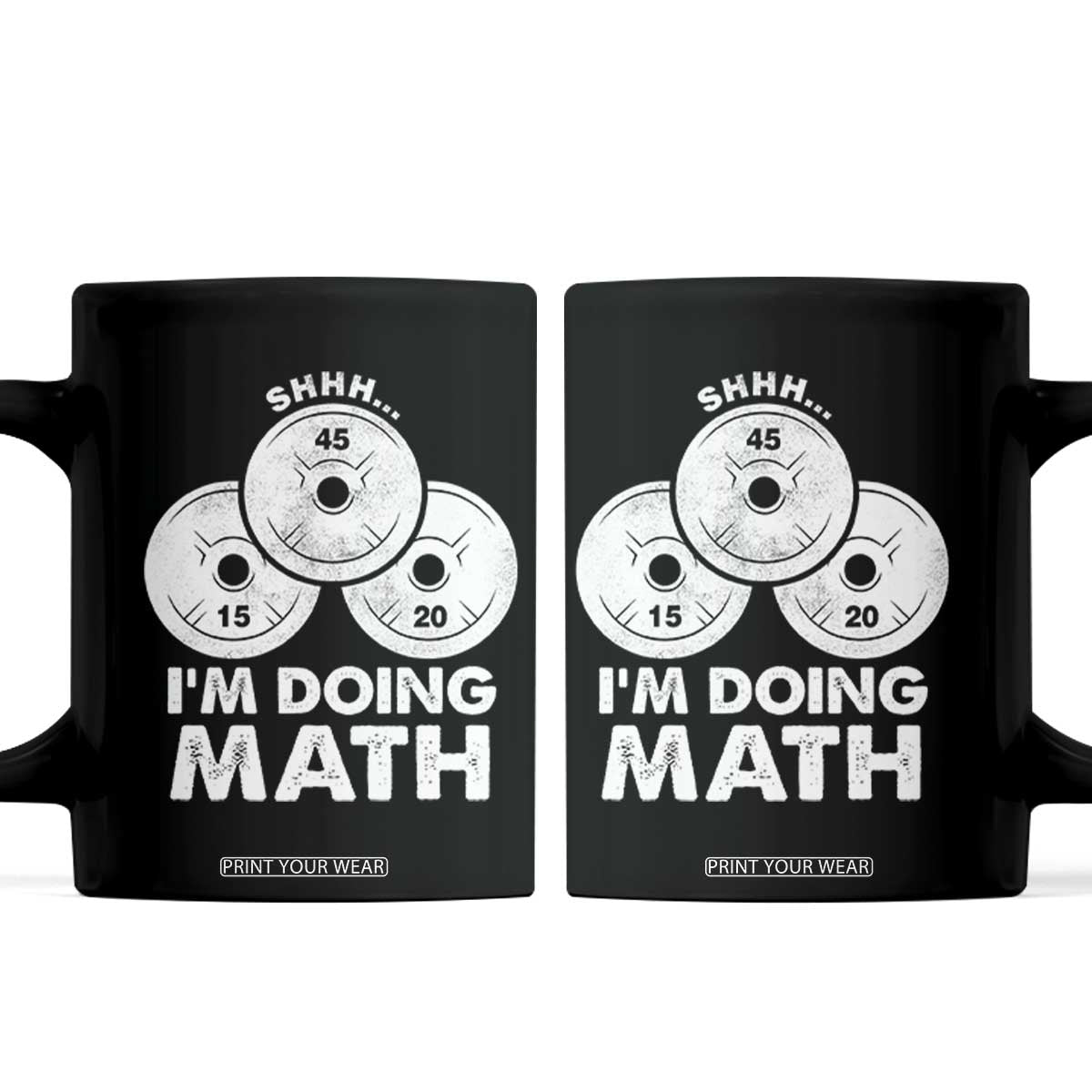 Funny Shhh I Am Doing Math Weightlifting Workout Training Coffee Mug TS11 Black Print Your Wear