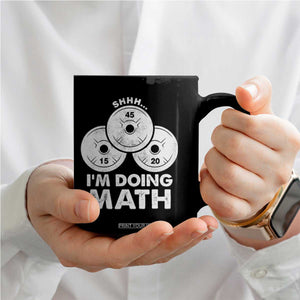 Funny Shhh I Am Doing Math Weightlifting Workout Training Coffee Mug TS11 Print Your Wear