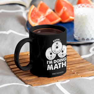 Funny Shhh I Am Doing Math Weightlifting Workout Training Coffee Mug TS11 Print Your Wear