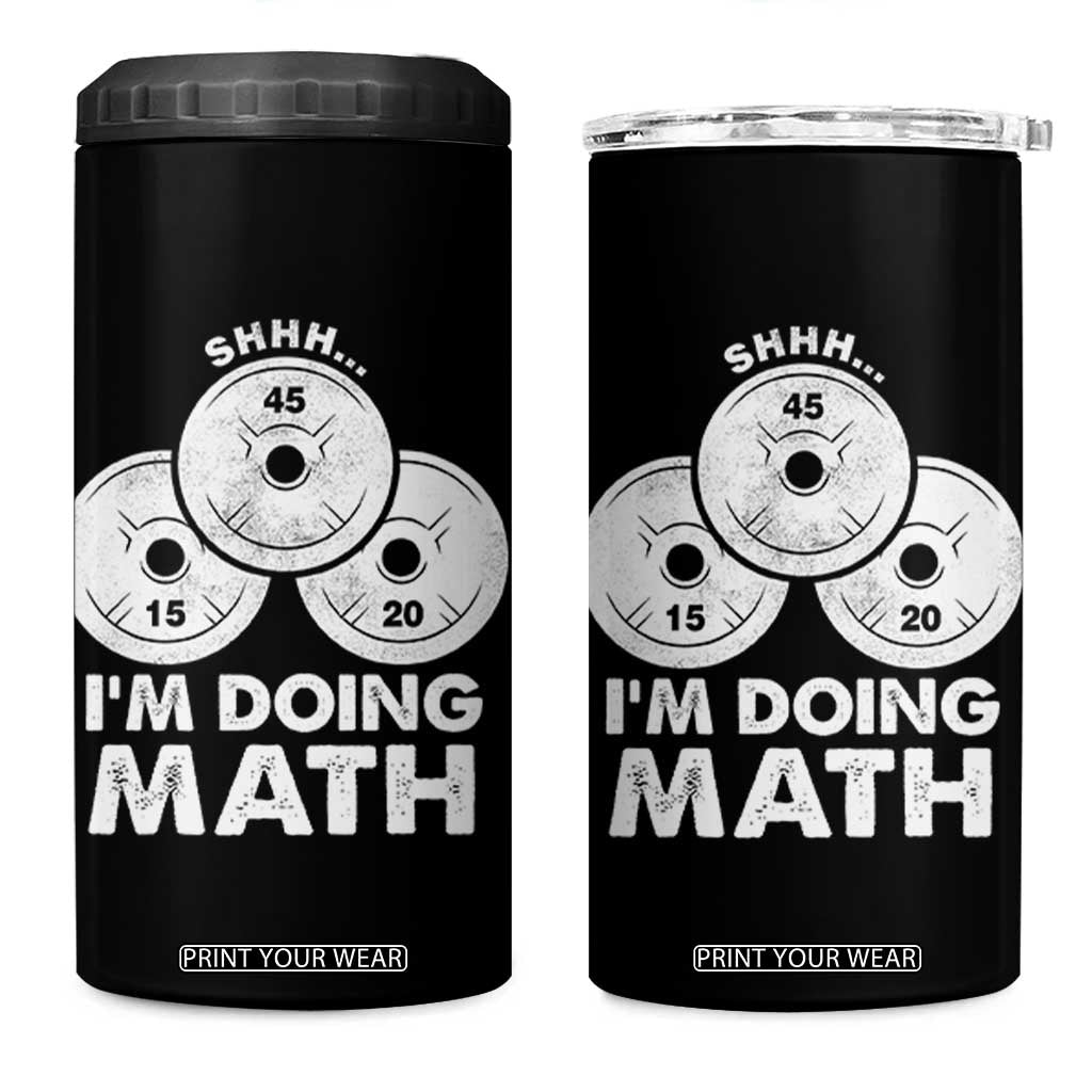 Funny Shhh I Am Doing Math Weightlifting Workout Training 4 in 1 Can Cooler Tumbler TS11 One Size: 16 oz Black Print Your Wear