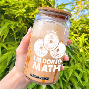 Funny Shhh I Am Doing Math Weightlifting Workout Training Glass Can TS11 Black Print Your Wear