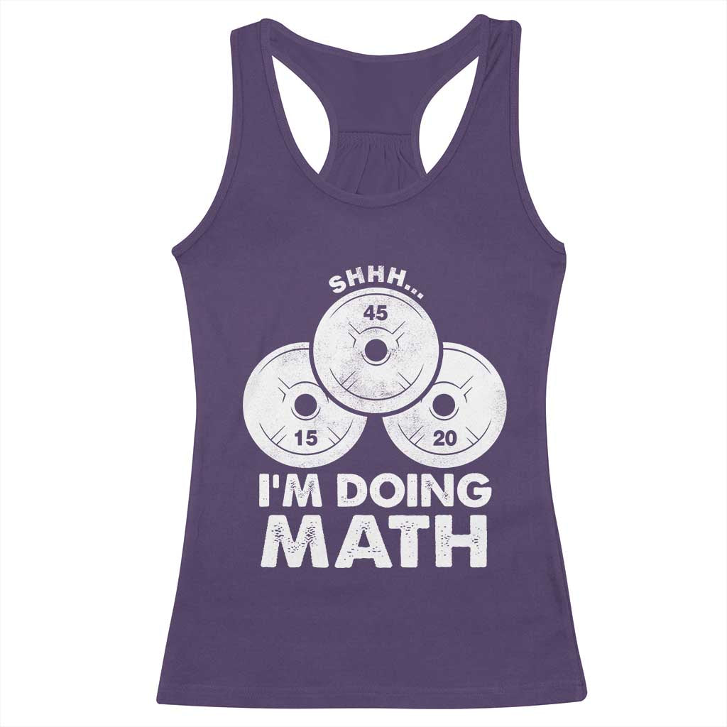 Funny Shhh I Am Doing Math Weightlifting Workout Training Racerback Tank Top TS11 Purple Print Your Wear