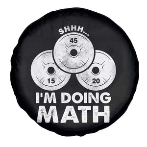 Funny Shhh I Am Doing Math Weightlifting Workout Training Spare Tire Cover TS11 Print Your Wear
