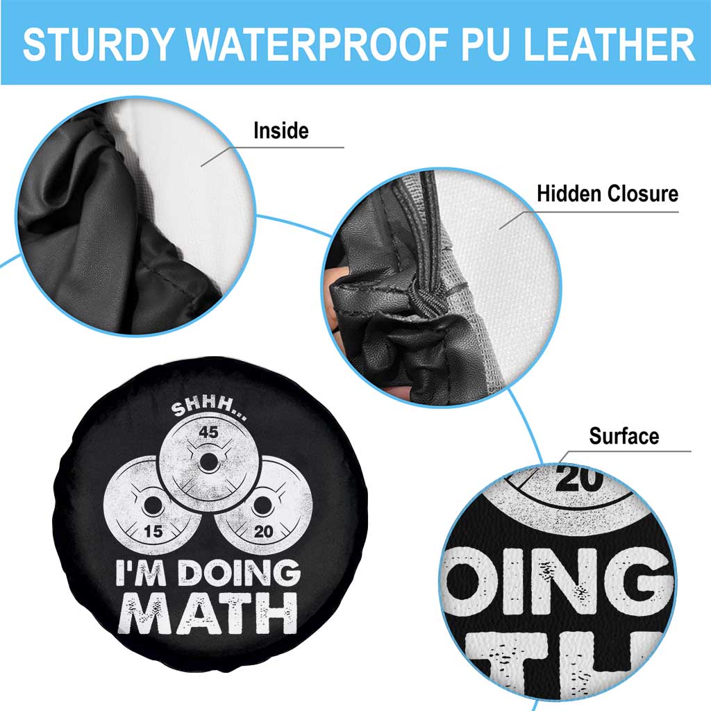 Funny Shhh I Am Doing Math Weightlifting Workout Training Spare Tire Cover TS11 Print Your Wear