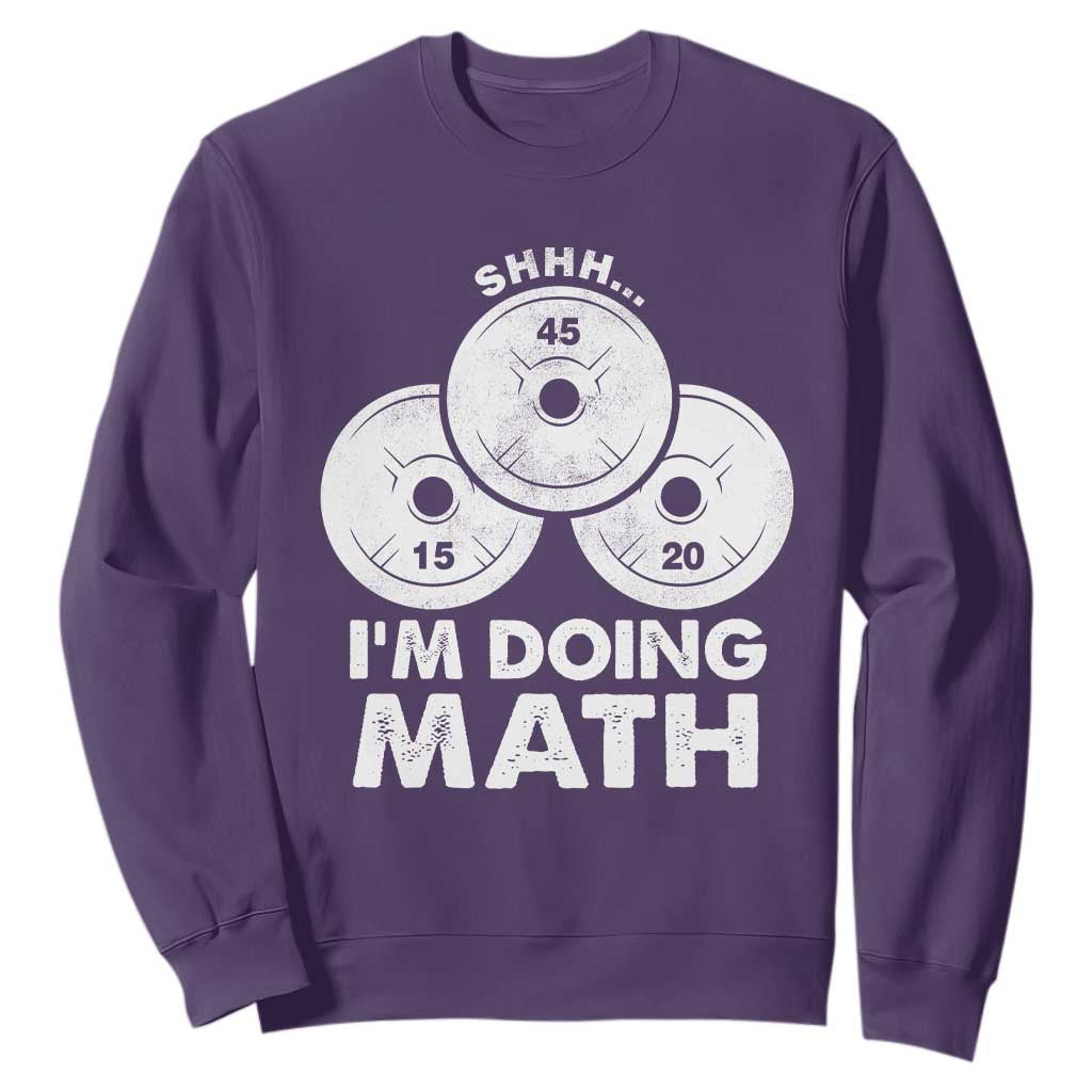 Funny Shhh I Am Doing Math Weightlifting Workout Training Sweatshirt TS11 Purple Print Your Wear