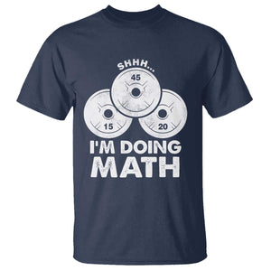 Funny Shhh I Am Doing Math Weightlifting Workout Training T Shirt TS11 Navy Print Your Wear