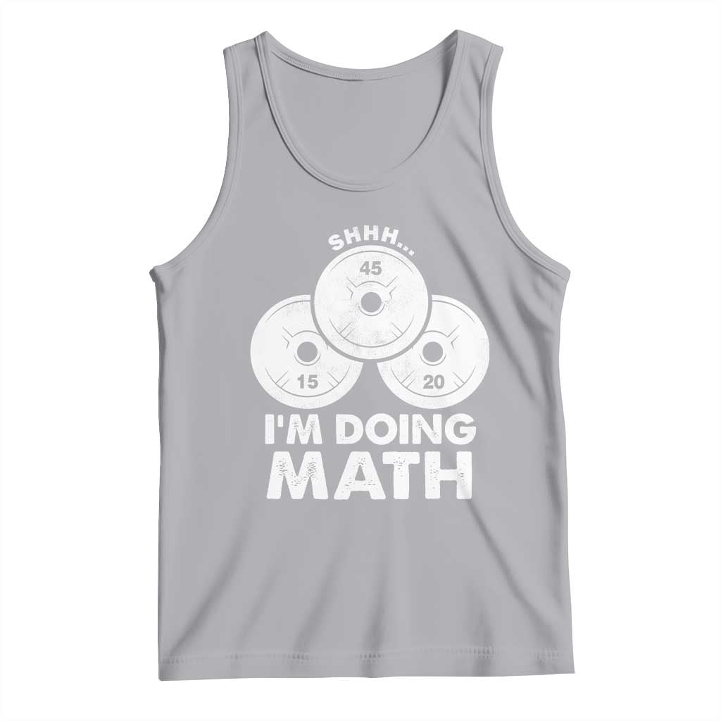 Funny Shhh I Am Doing Math Weightlifting Workout Training Tank Top TS11 Athletic Heather Print Your Wear