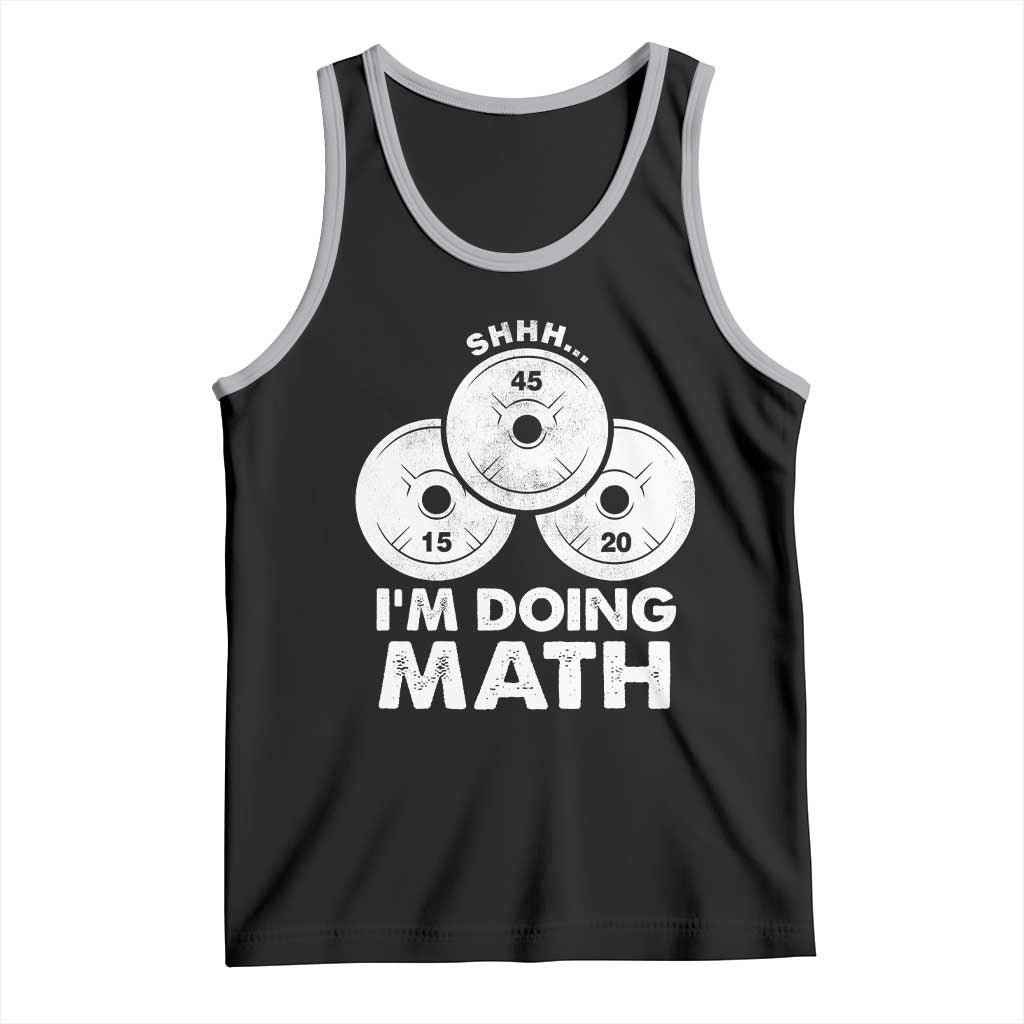 Funny Shhh I Am Doing Math Weightlifting Workout Training Tank Top TS11 Black Athletic Heather Print Your Wear