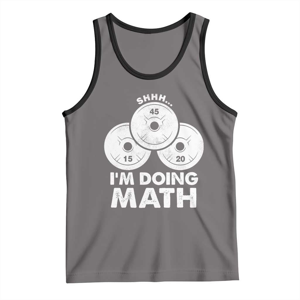 Funny Shhh I Am Doing Math Weightlifting Workout Training Tank Top TS11 Deep Heather Black Print Your Wear