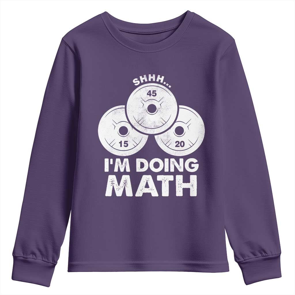 Funny Shhh I Am Doing Math Weightlifting Workout Training Youth Sweatshirt TS11 Purple Print Your Wear