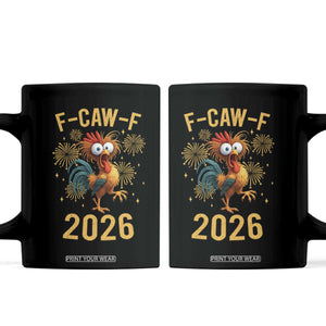 F Caw F 2026 Happy New Year Coffee Mug Funny Chicken Rooster TS11 Black Print Your Wear