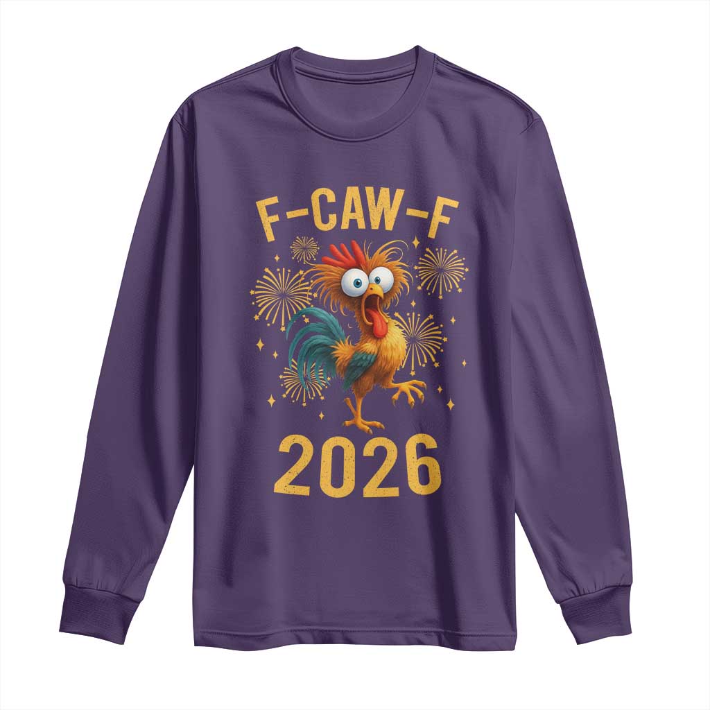 F Caw F 2026 Happy New Year Long Sleeve Shirt - Funny Chicken Rooster Holiday Humor Tee TS11 Purple Print Your Wear