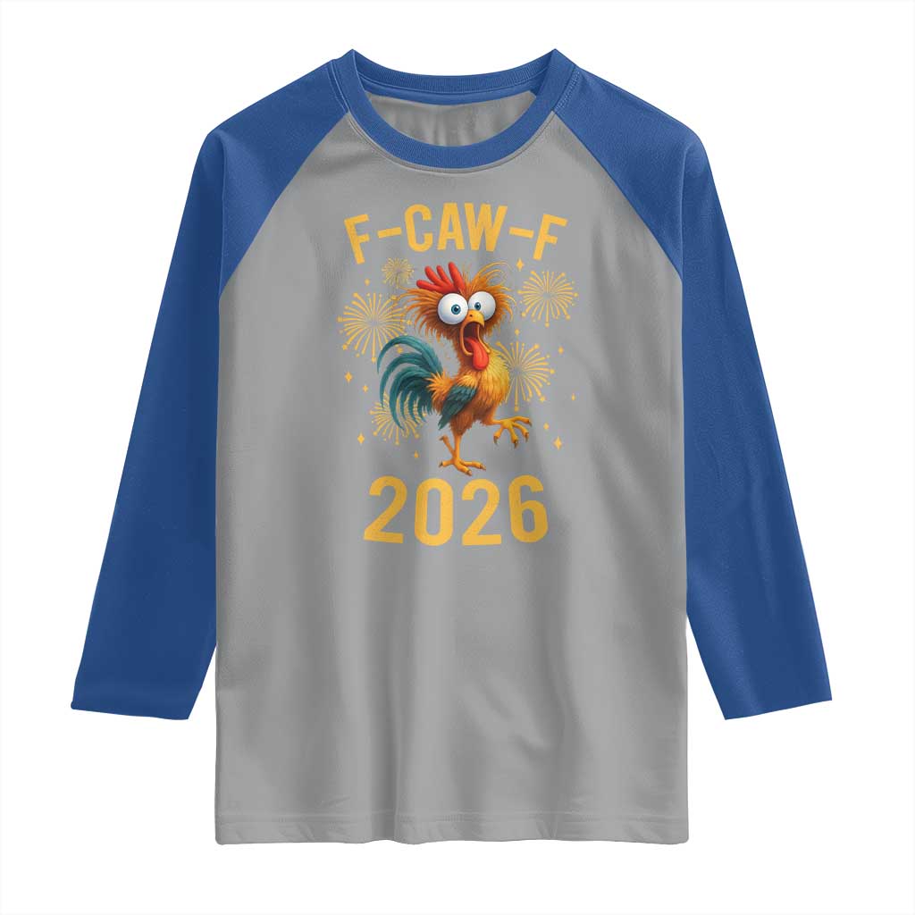 F Caw F 2026 Happy New Year Raglan Shirt Funny Chicken Rooster TS11 Sport Gray Royal Print Your Wear