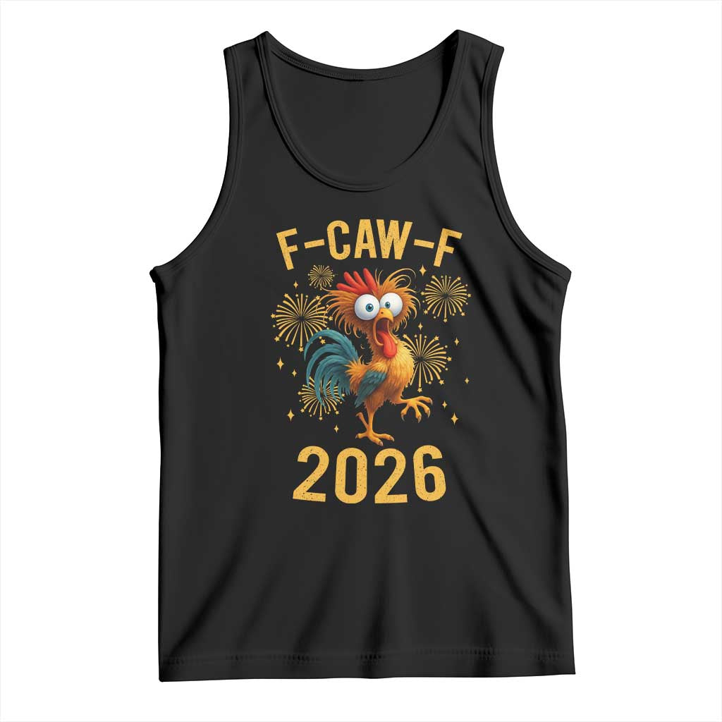 F Caw F 2026 Happy New Year Tank Top Funny Chicken Rooster TS11 Black Print Your Wear