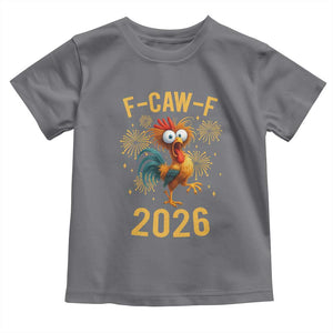 F Caw F 2026 Happy New Year Toddler T Shirt Funny Chicken Rooster TS11 Charcoal Print Your Wear