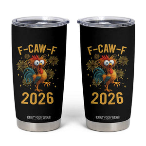 F Caw F 2026 Happy New Year Tumbler Cup Funny Chicken Rooster TS11 Black Print Your Wear