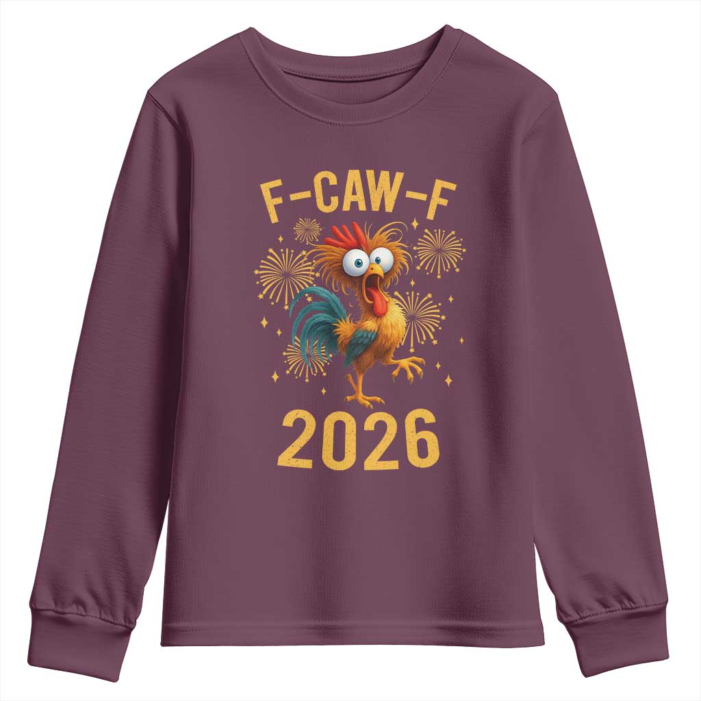 F Caw F 2026 Happy New Year Youth Sweatshirt Funny Chicken Rooster TS11 Maroon Print Your Wear