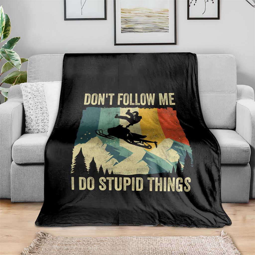 Funny Snowmobile Throw Blanket Don't Follow Me I Do Stupid Things Winter Sport TS11 Print Your Wear