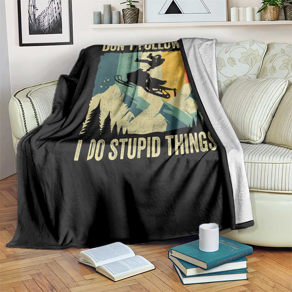Funny Snowmobile Throw Blanket Don't Follow Me I Do Stupid Things Winter Sport TS11 Print Your Wear