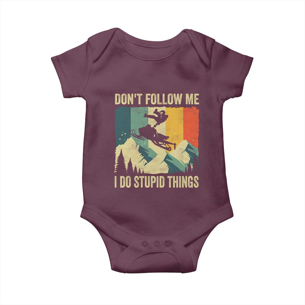 Funny Snowmobile Baby Onesie Don't Follow Me I Do Stupid Things Winter Sport TS11 Maroon Print Your Wear