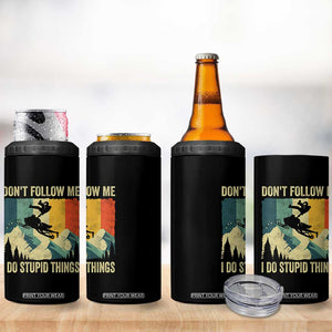 Funny Snowmobile 4 in 1 Can Cooler Tumbler Don't Follow Me I Do Stupid Things Winter Sport TS11 Print Your Wear