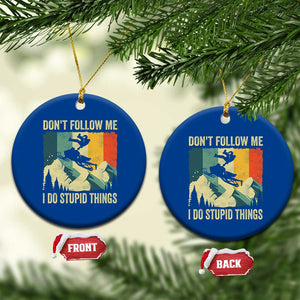 Funny Snowmobile Ceramic Ornament Don't Follow Me I Do Stupid Things Winter Sport TS11 1pc Blue Print Your Wear