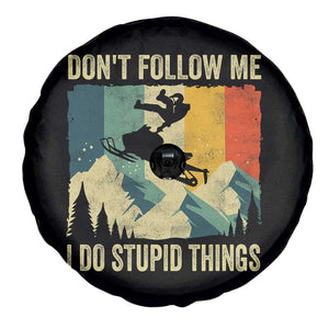 Funny Snowmobile Spare Tire Cover Don't Follow Me I Do Stupid Things Winter Sport TS11 Print Your Wear