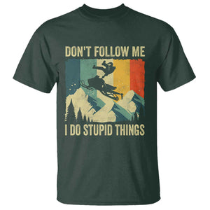 Funny Snowmobile T Shirt Don't Follow Me I Do Stupid Things Winter Sport TS11 Dark Forest Green Print Your Wear