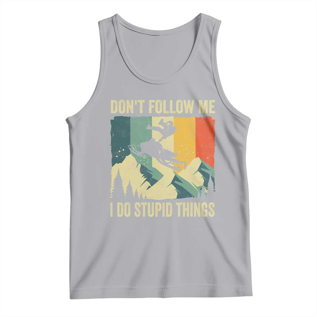 Funny Snowmobile Tank Top Don't Follow Me I Do Stupid Things Winter Sport TS11 Athletic Heather Print Your Wear