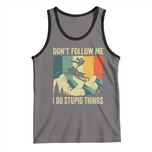 Funny Snowmobile Tank Top Don't Follow Me I Do Stupid Things Winter Sport TS11 Deep Heather Black Print Your Wear
