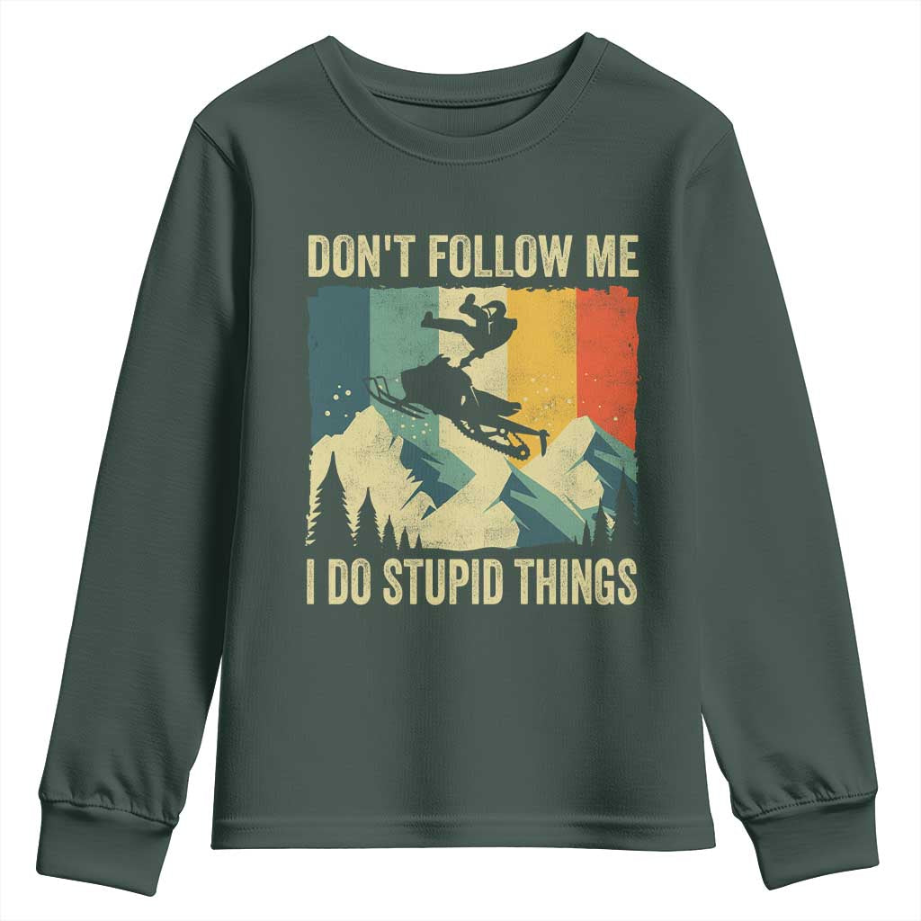 Funny Snowmobile Youth Sweatshirt Don't Follow Me I Do Stupid Things Winter Sport TS11 Dark Forest Green Print Your Wear