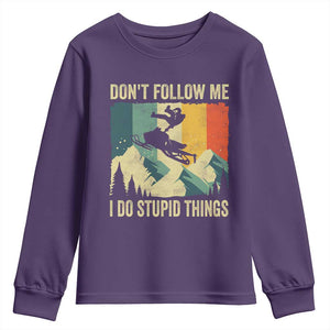 Funny Snowmobile Youth Sweatshirt Don't Follow Me I Do Stupid Things Winter Sport TS11 Purple Print Your Wear