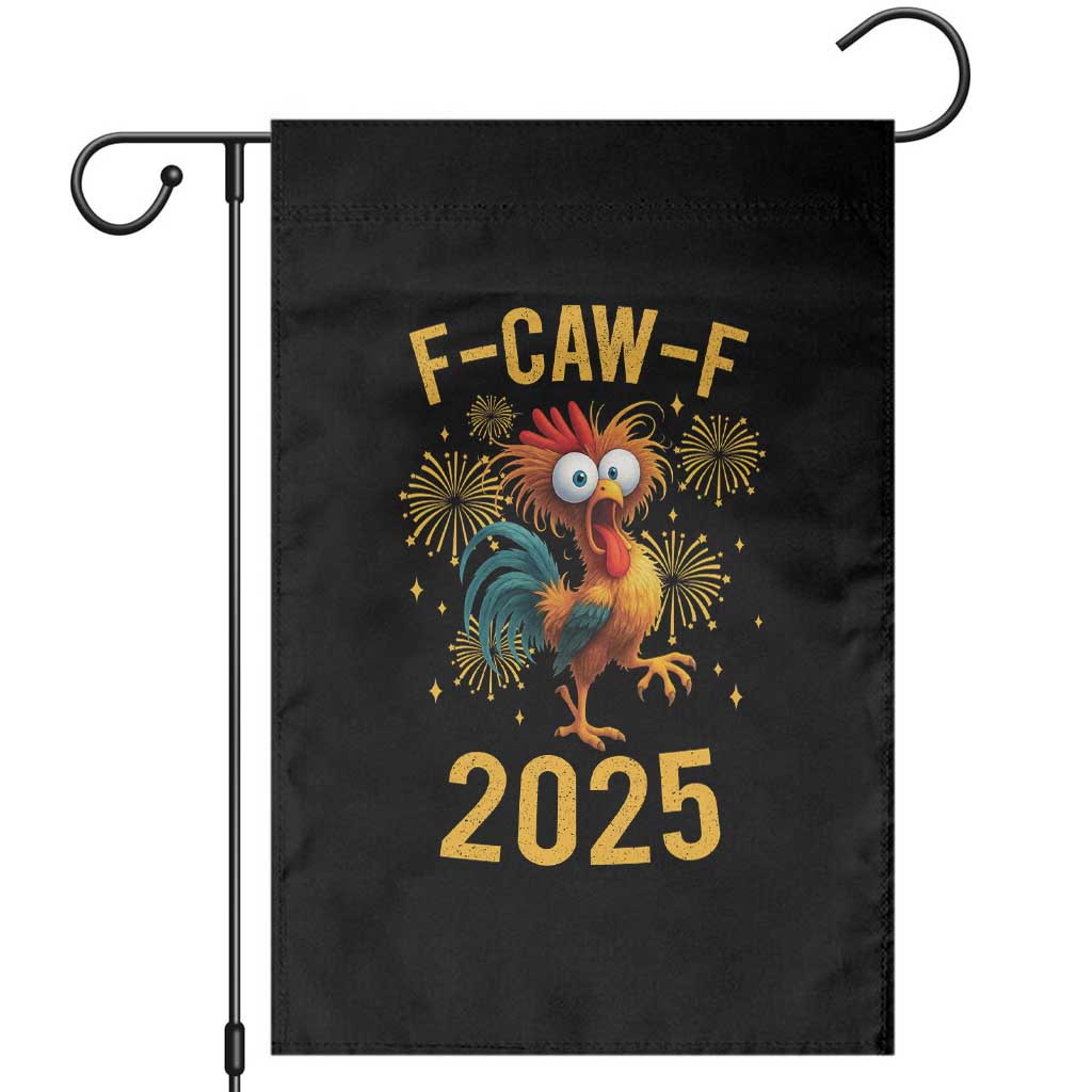 F Caw F 2025 Happy New Year 2026 Garden Flag Funny Chicken Rooster TS11 Black Print Your Wear