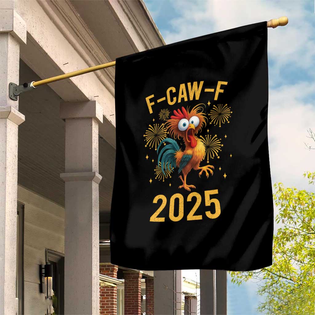 F Caw F 2025 Happy New Year 2026 Garden Flag Funny Chicken Rooster TS11 Print Your Wear