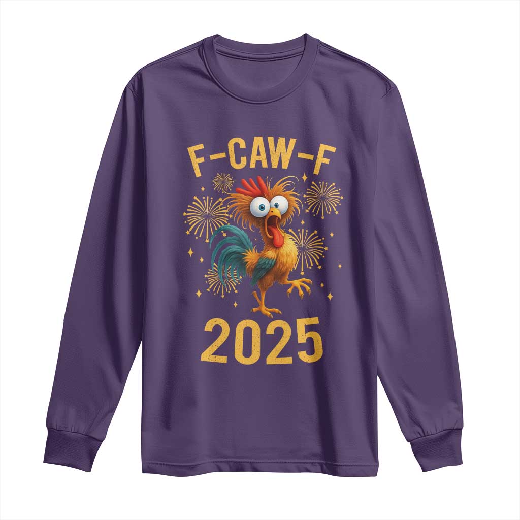 F Caw F 2025 Happy New Year 2026 Long Sleeve Shirt Funny Chicken Rooster TS11 Purple Print Your Wear