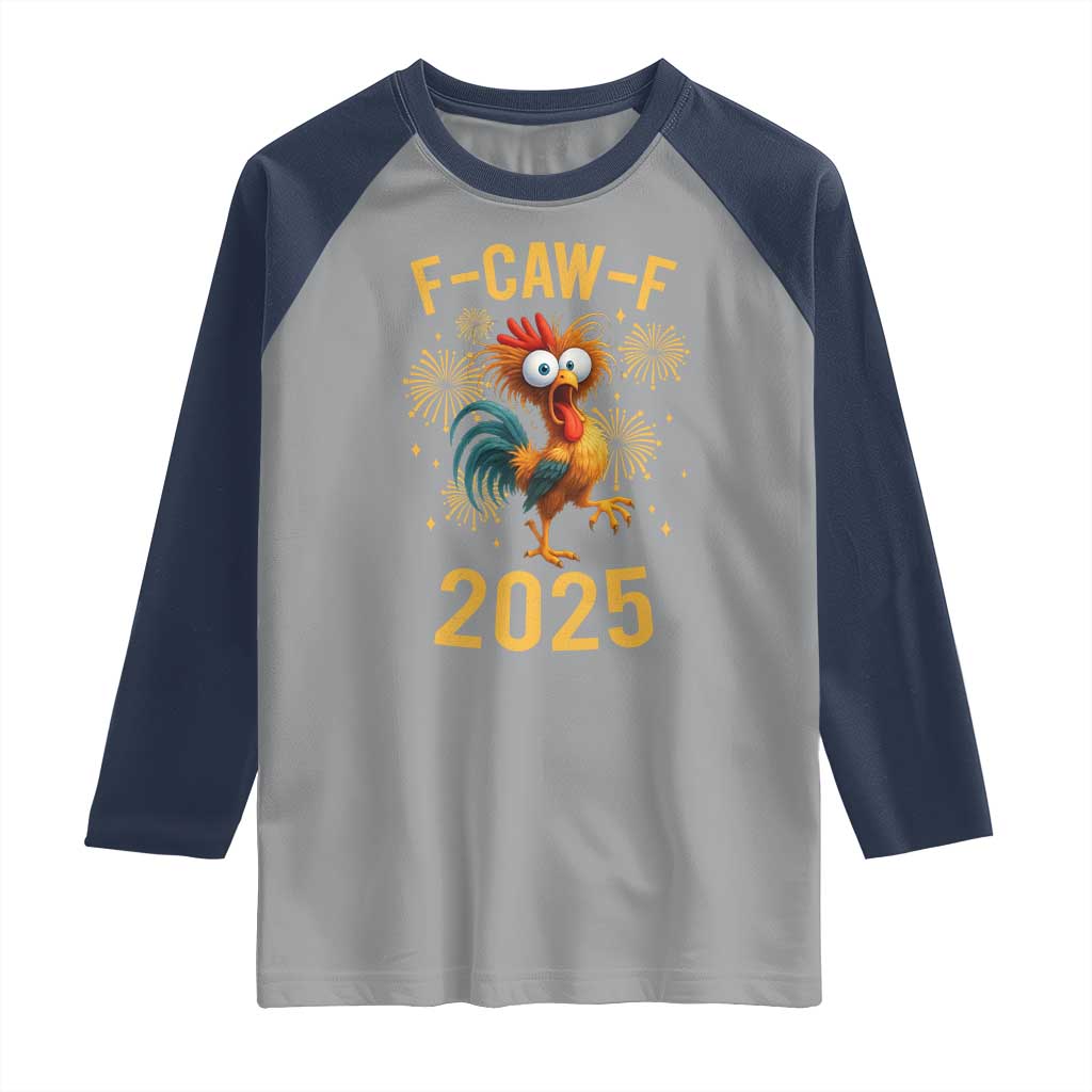 F Caw F 2025 Happy New Year 2026 Raglan Shirt Funny Chicken Rooster TS11 Sport Gray Navy Print Your Wear
