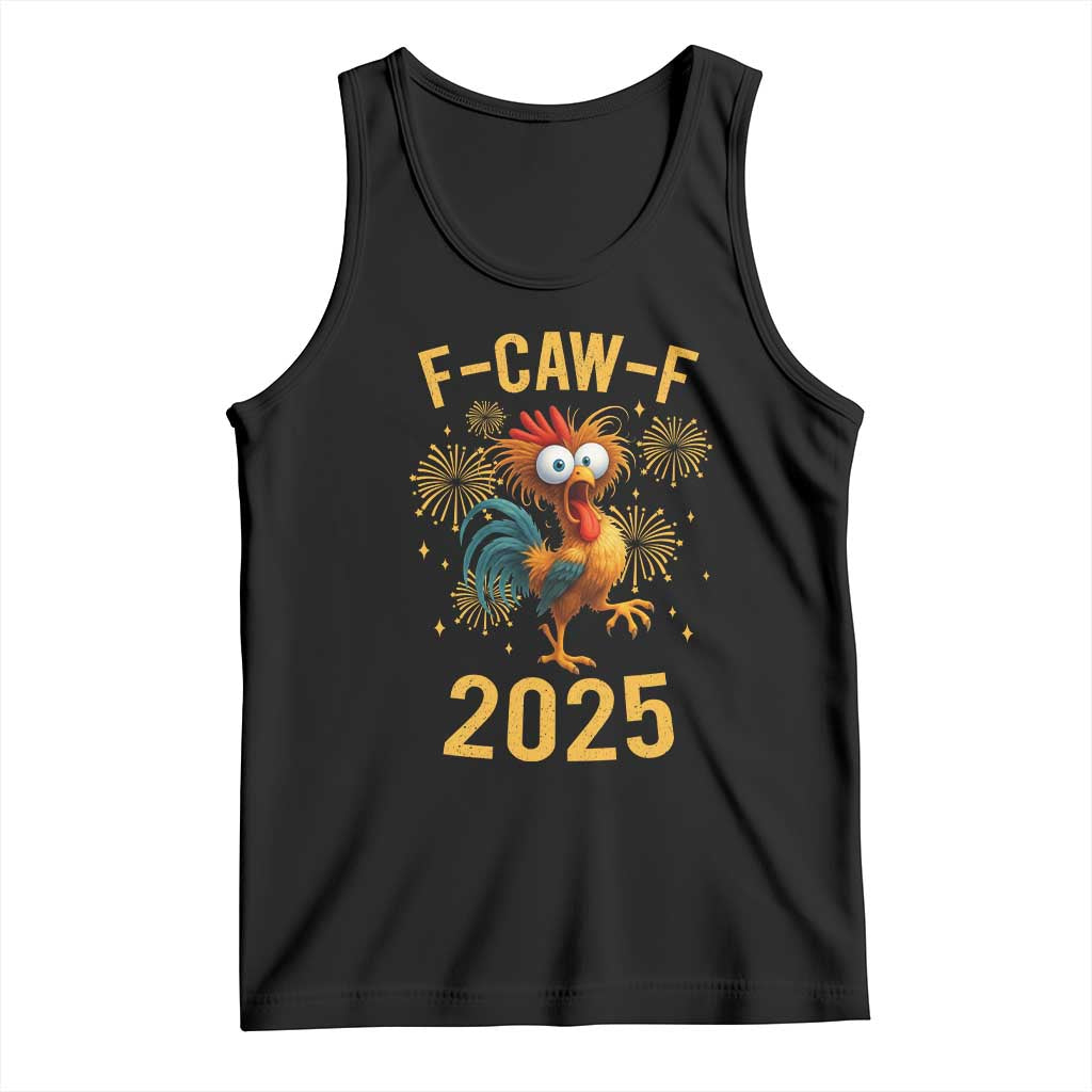 F Caw F 2025 Happy New Year 2026 Tank Top Funny Chicken Rooster TS11 Black Print Your Wear