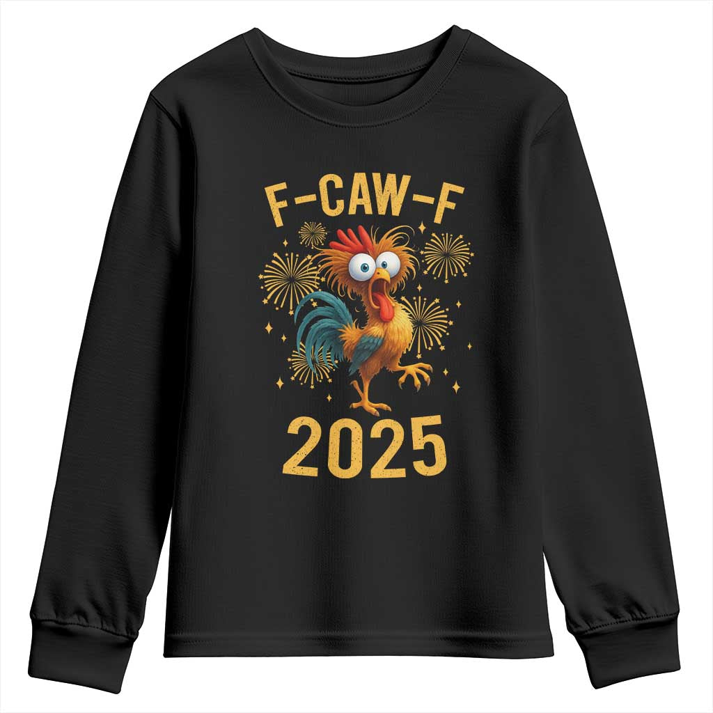 F Caw F 2025 Happy New Year 2026 Youth Sweatshirt Funny Chicken Rooster TS11 Black Print Your Wear