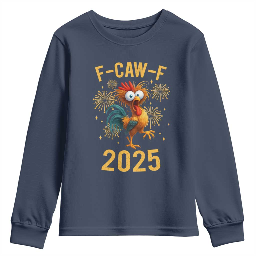 F Caw F 2025 Happy New Year 2026 Youth Sweatshirt Funny Chicken Rooster TS11 Navy Print Your Wear