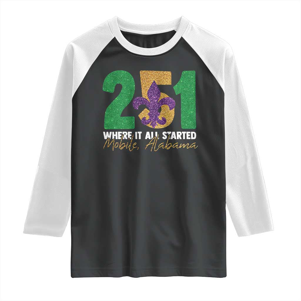 Funny Mardi Gras Mobile Alabama 251 Raglan Shirt Where It All Started Area Code Glitter Print TS11 Black White Print Your Wear