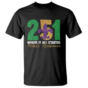 Funny Mardi Gras Mobile Alabama 251 T Shirt Where It All Started Area Code Glitter Print TS11 Black Print Your Wear