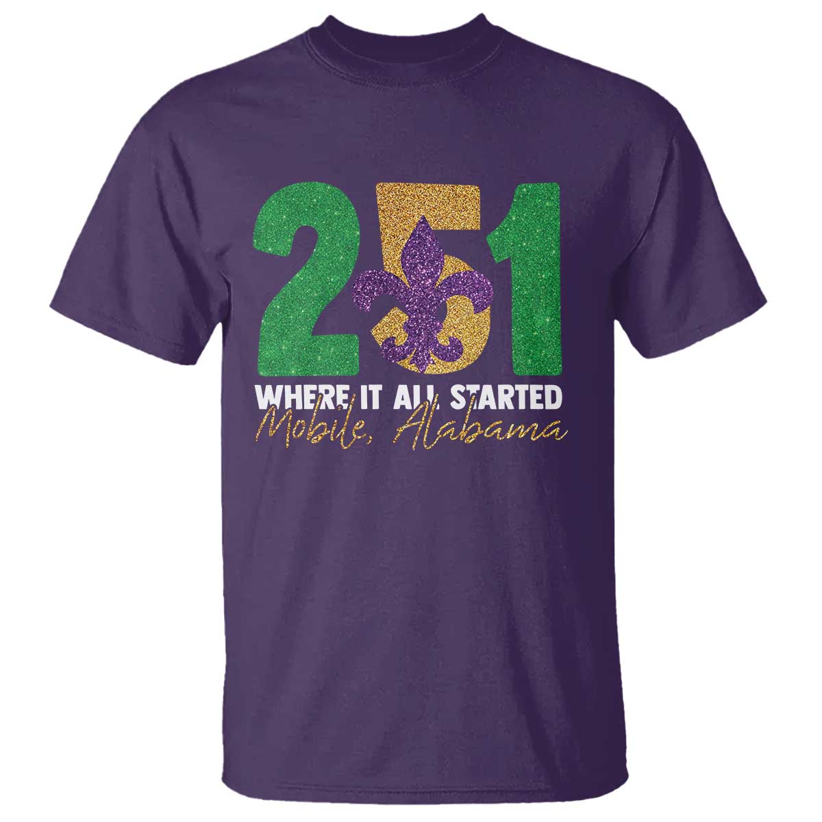 Funny Mardi Gras Mobile Alabama 251 T Shirt Where It All Started Area Code Glitter Print TS11 Purple Print Your Wear