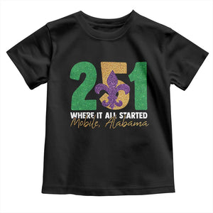 Funny Mardi Gras Mobile Alabama 251 Toddler T Shirt Where It All Started Area Code Glitter Print TS11 Black Print Your Wear