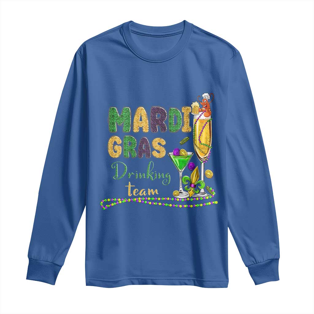 Funny Mardi Gras Drinking Team Long Sleeve Shirt Cocktails Wine Crawfish Beads Glitter Print TS11 Royal Blue Print Your Wear
